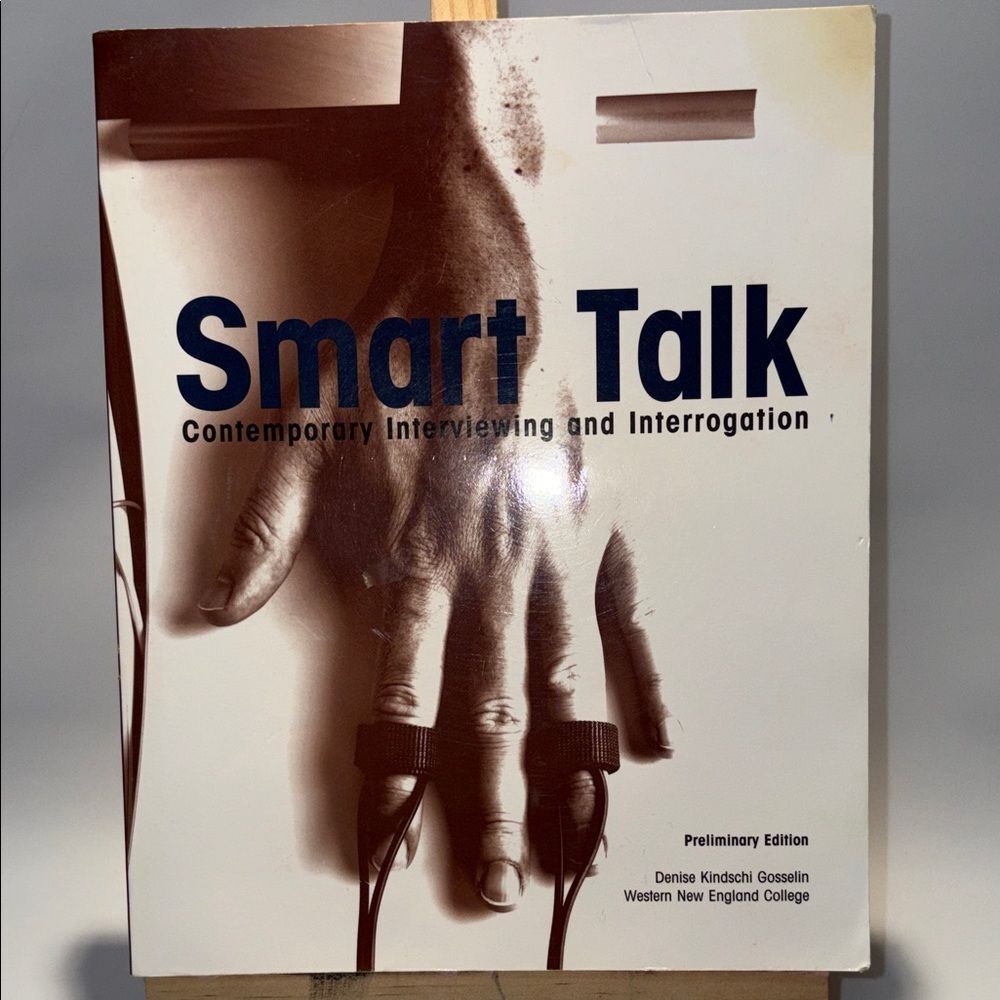 Smart Talk Contemporary Interviewing and Interrogation